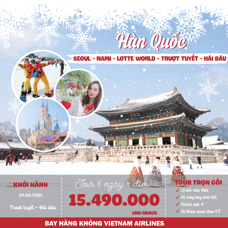 TOUR HÀN 5N4Đ: Seoul - Nami - Lotte - Trượt Tuyết - Hái Dâu